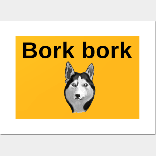 Bork Bork Posters and Art